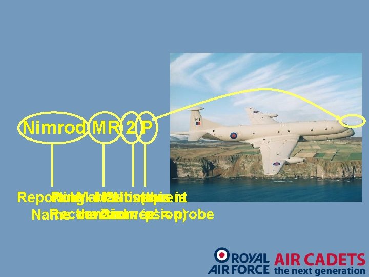 Nimrod MR 2 P Role. Mark - Maritime Subsequent No. (this is Reporting Reconnaisance