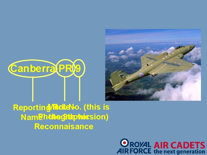 Canberra PR 9 Role. No. - (this is Reporting. Mark Photographic the 9 th