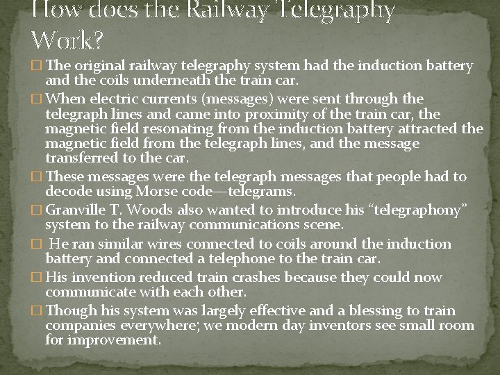 How does the Railway Telegraphy Work? � The original railway telegraphy system had the