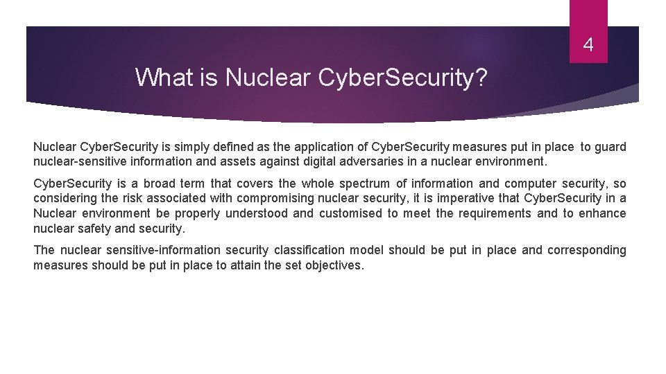 4 What is Nuclear Cyber. Security? Nuclear Cyber. Security is simply defined as the