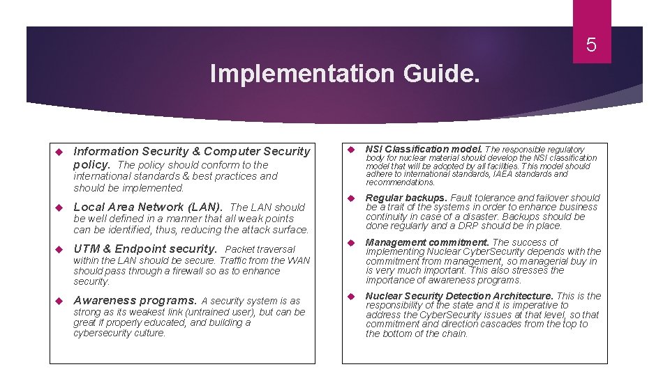 5 Implementation Guide. NSI Classification model. The responsible regulatory Regular backups. Fault tolerance and