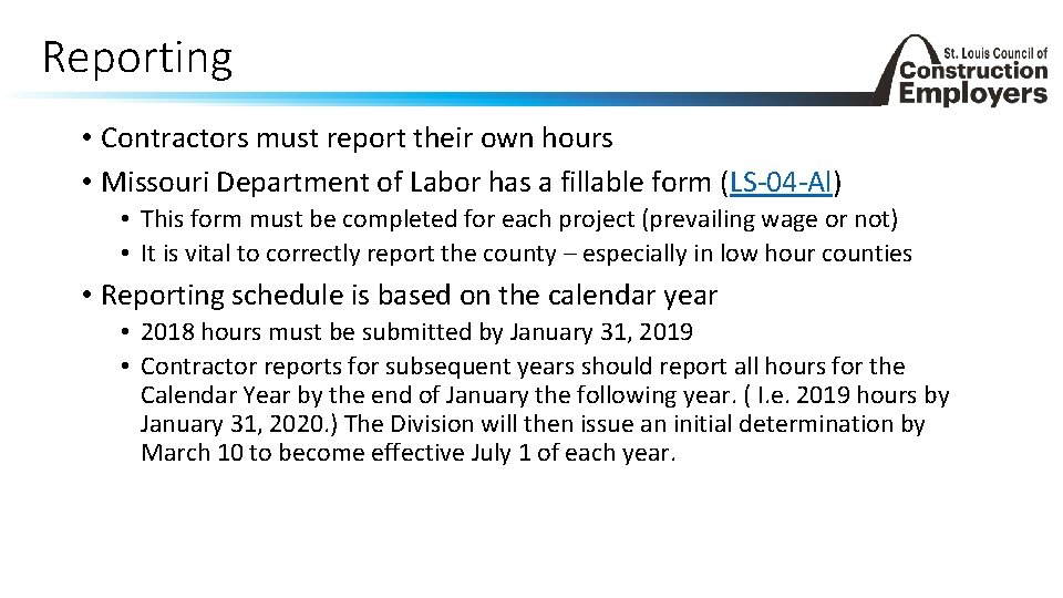 Reporting • Contractors must report their own hours • Missouri Department of Labor has