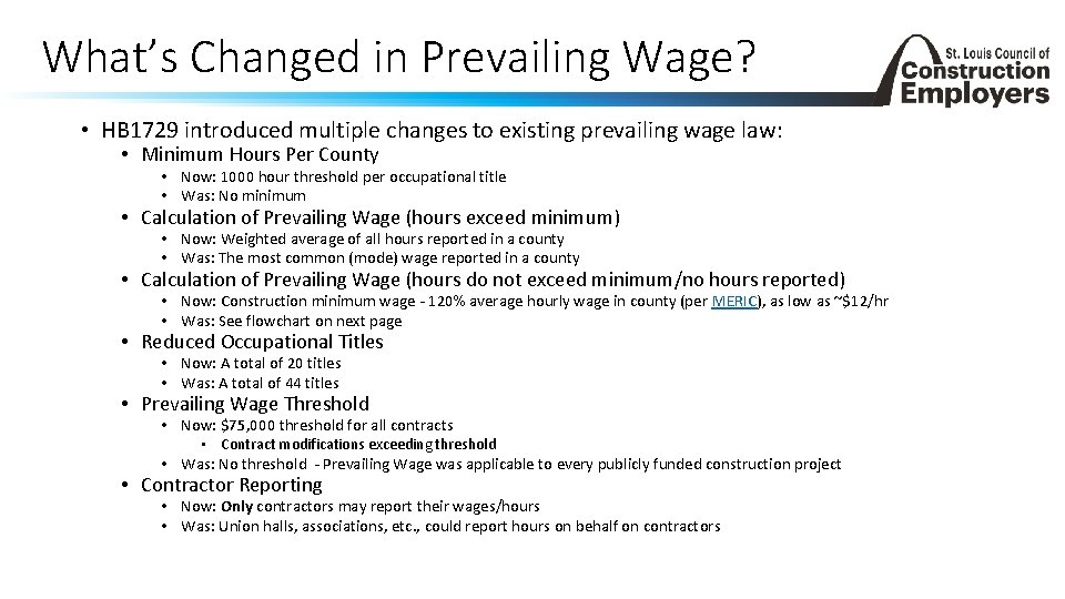 What’s Changed in Prevailing Wage? • HB 1729 introduced multiple changes to existing prevailing