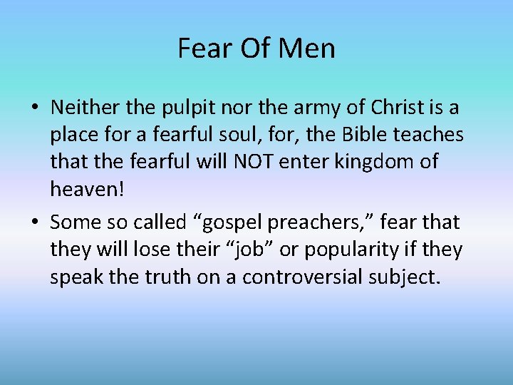 Fear Of Men • Neither the pulpit nor the army of Christ is a