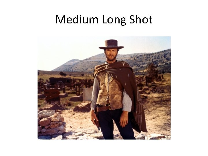 Medium Long Shot 