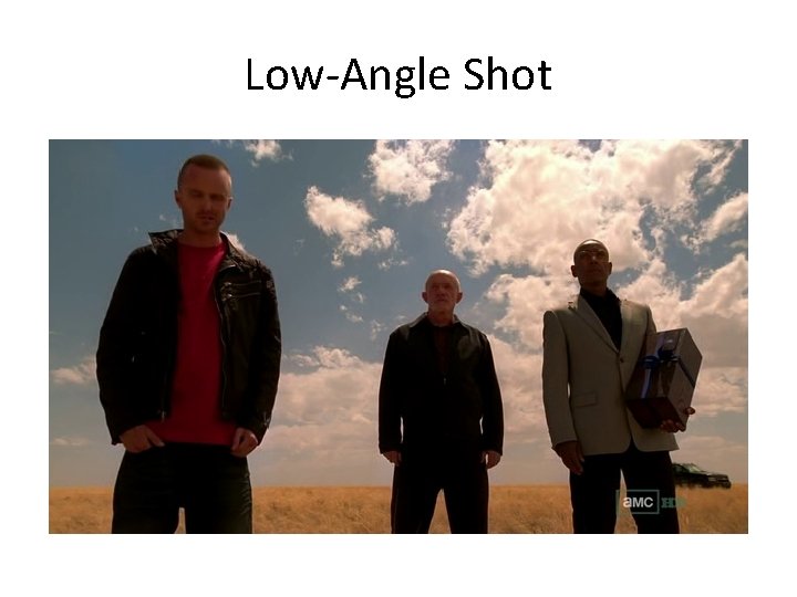 Low-Angle Shot 