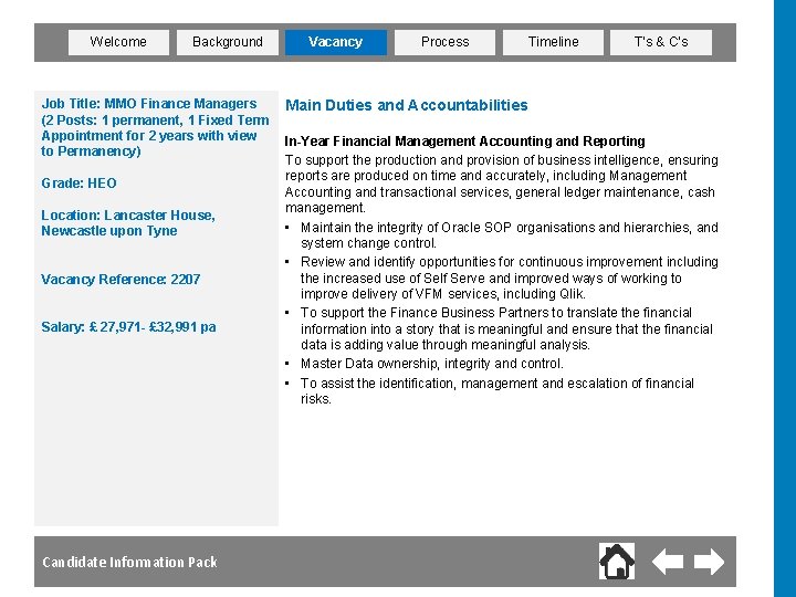 Welcome Background Job Title: MMO Finance Managers (2 Posts: 1 permanent, 1 Fixed Term