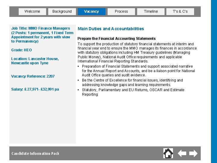Welcome Background Job Title: MMO Finance Managers (2 Posts: 1 permanent, 1 Fixed Term