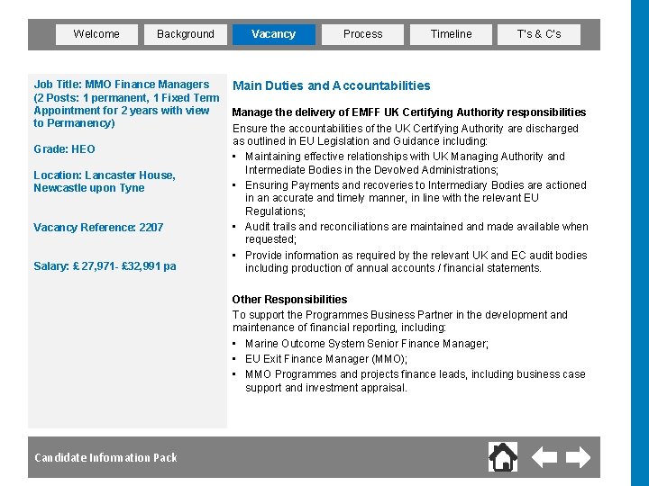 Welcome Background Job Title: MMO Finance Managers (2 Posts: 1 permanent, 1 Fixed Term