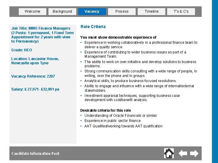 Welcome Background Job Title: MMO Finance Managers (2 Posts: 1 permanent, 1 Fixed Term
