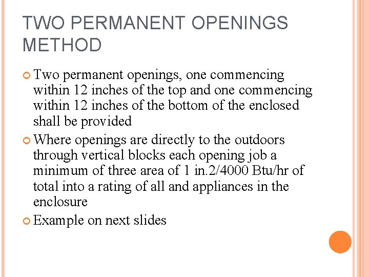 TWO PERMANENT OPENINGS METHOD Two permanent openings, one commencing within 12 inches of the TWO PERMANENT OPENINGS METHOD Two permanent openings, one commencing within 12 inches of the