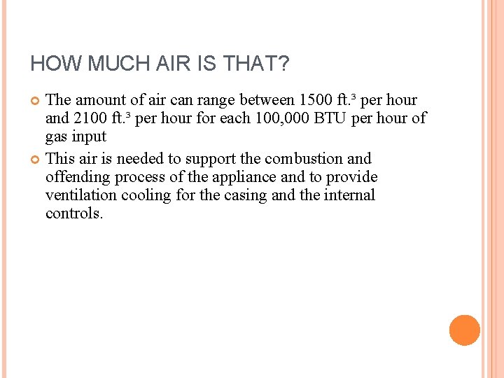 HOW MUCH AIR IS THAT? The amount of air can range between 1500 ft. HOW MUCH AIR IS THAT? The amount of air can range between 1500 ft.