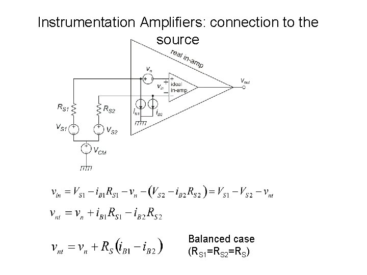 Instrumentation Amplifiers: connection to the source Balanced case (RS 1=RS 2=RS) 