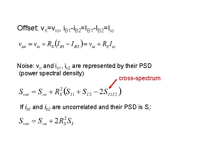 Offset: vn=vio, i. B 1 -i. B 2=IB 1 -IB 2=Iio Noise: vn and