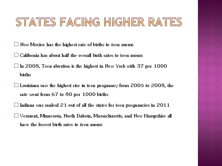 � New Mexico has the highest rate of births to teen moms � California