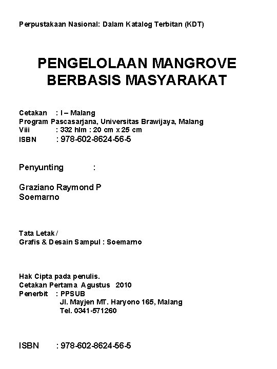 Perpustakaan Nasional: Dalam Katalog Terbitan (KDT) PENGELOLAAN MANGROVE BERBASIS MASYARAKAT Cetakan : I –