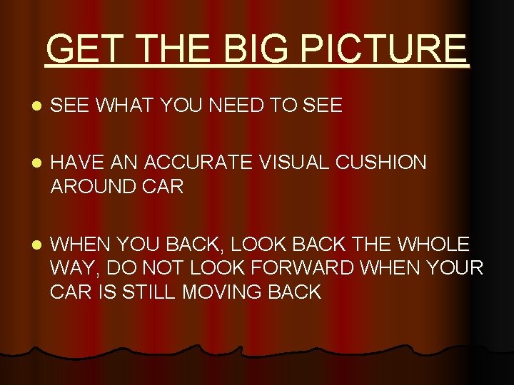 GET THE BIG PICTURE l SEE WHAT YOU NEED TO SEE l HAVE AN