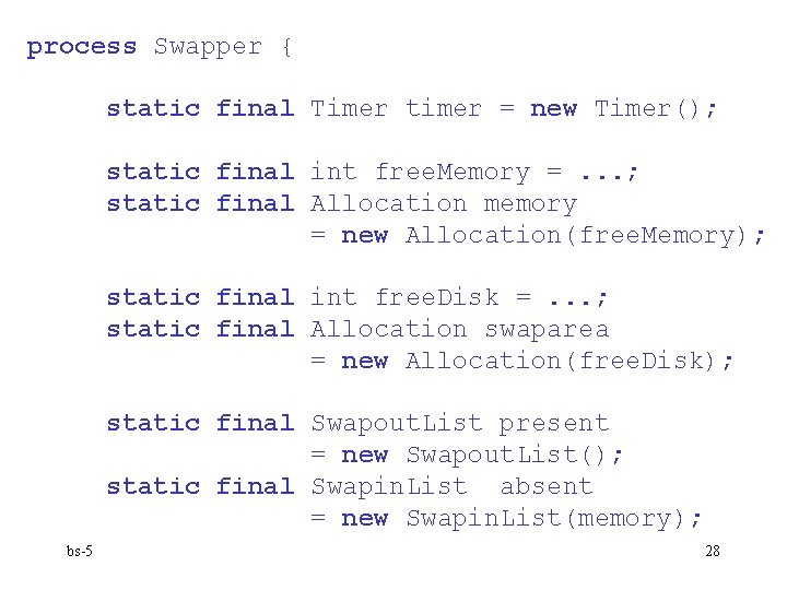 process Swapper { static final Timer timer = new Timer(); static final int free.