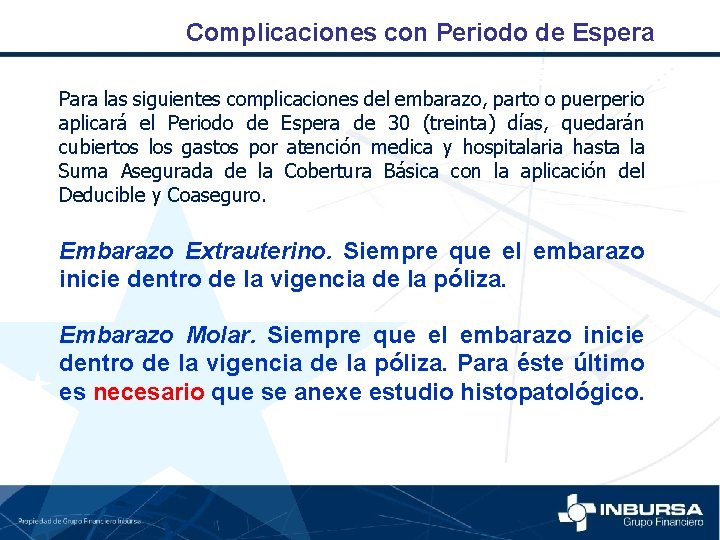 Complicaciones con Periodo de Espera Para las siguientes complicaciones del embarazo, parto o puerperio