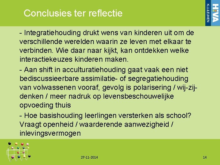 Conclusies ter reflectie - Integratiehouding drukt wens van kinderen uit om de verschillende werelden