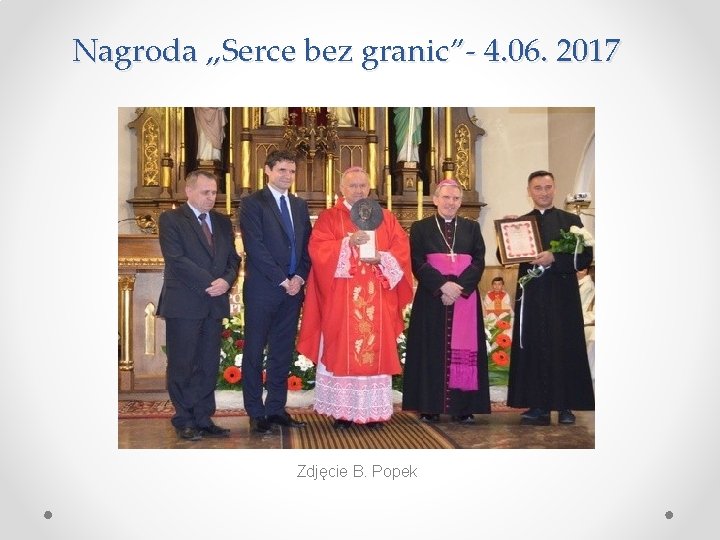 Nagroda „Serce bez granic”- 4. 06. 2017 Zdjęcie B. Popek 