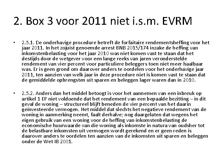 2. Box 3 voor 2011 niet i. s. m. EVRM • 2. 5. 1.