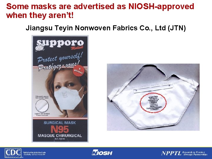 Some masks are advertised as NIOSH-approved when they aren’t! Jiangsu Teyin Nonwoven Fabrics Co.