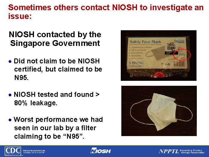 Sometimes others contact NIOSH to investigate an issue: NIOSH contacted by the Singapore Government