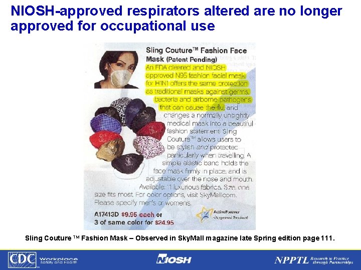 NIOSH-approved respirators altered are no longer approved for occupational use Sling Couture TM Fashion