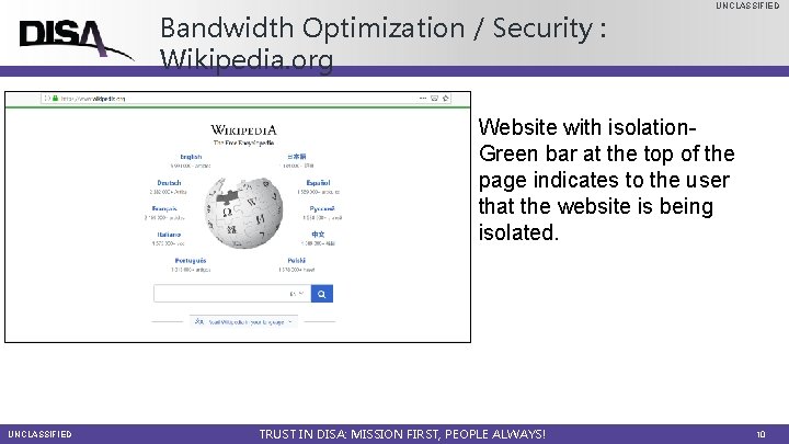 Bandwidth Optimization / Security : Wikipedia. org UNCLASSIFIED Website with isolation. Green bar at