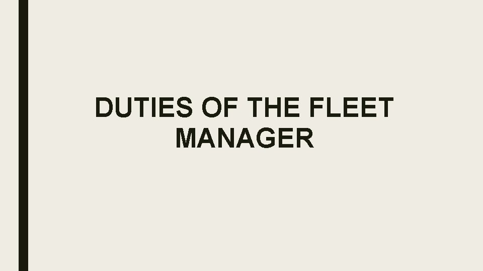 DUTIES OF THE FLEET MANAGER 