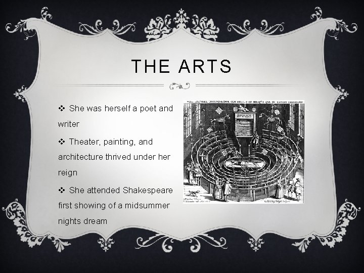 THE ARTS v She was herself a poet and writer v Theater, painting, and