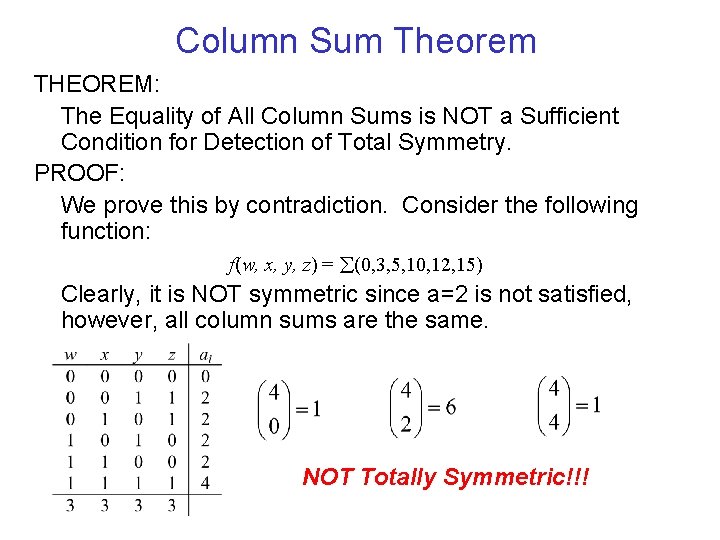 Column Sum Theorem THEOREM: The Equality of All Column Sums is NOT a Sufficient