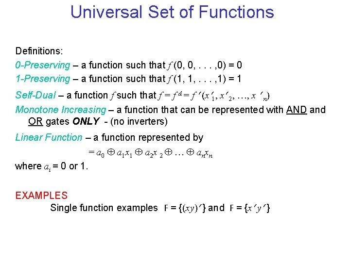 Universal Set of Functions Definitions: 0 -Preserving – a function such that f (0,