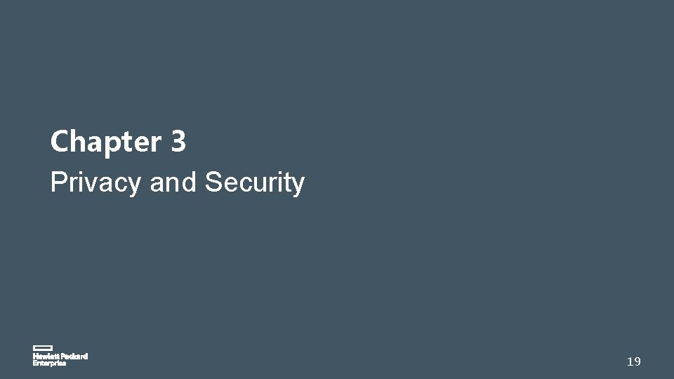 Chapter 3 Privacy and Security 19 