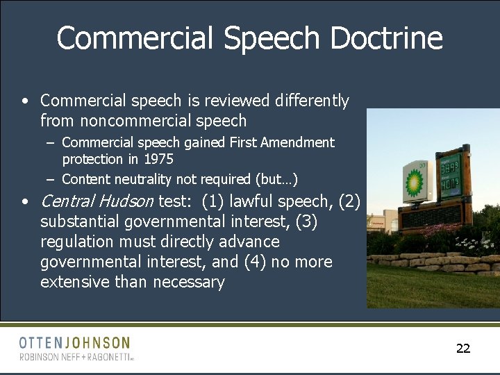 Commercial Speech Doctrine • Commercial speech is reviewed differently from noncommercial speech – Commercial