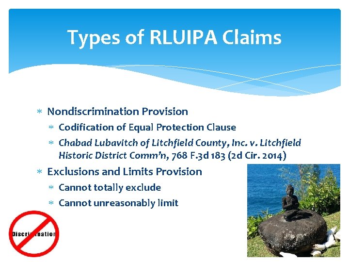Types of RLUIPA Claims Nondiscrimination Provision Codification of Equal Protection Clause Chabad Lubavitch of