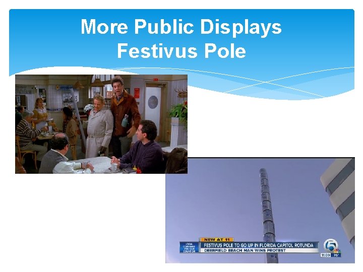 More Public Displays Festivus Pole 