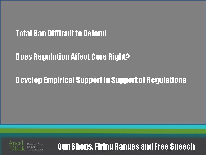 Total Ban Difficult to Defend Does Regulation Affect Core Right? Develop Empirical Support in