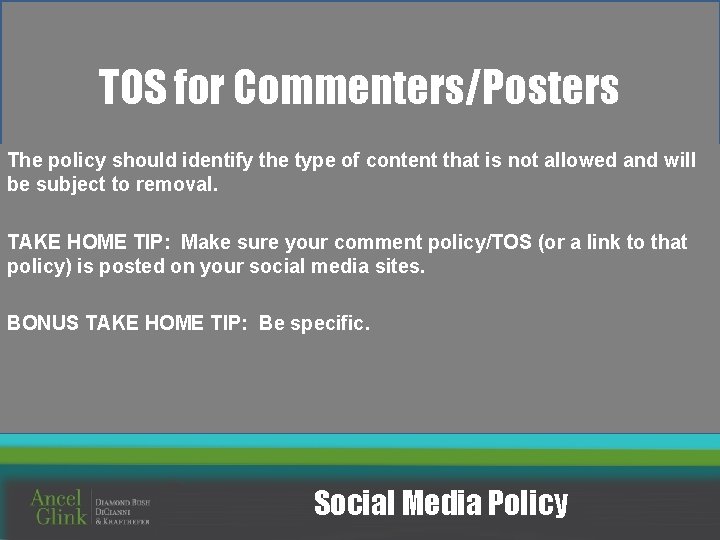 TOS for Commenters/Posters The policy should identify the type of content that is not