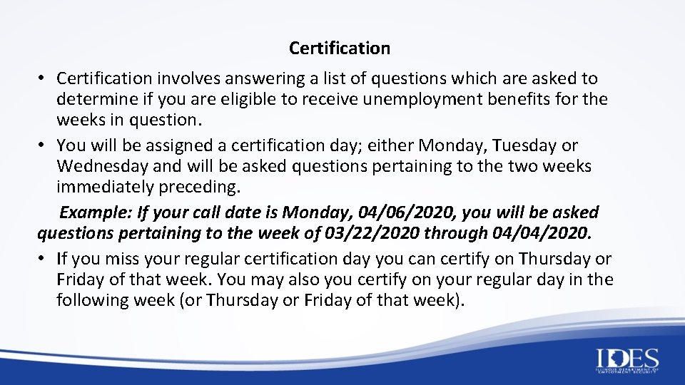 Certification • Certification involves answering a list of questions which are asked to determine