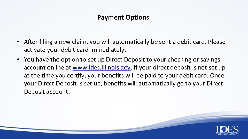 Payment Options • After filing a new claim, you will automatically be sent a