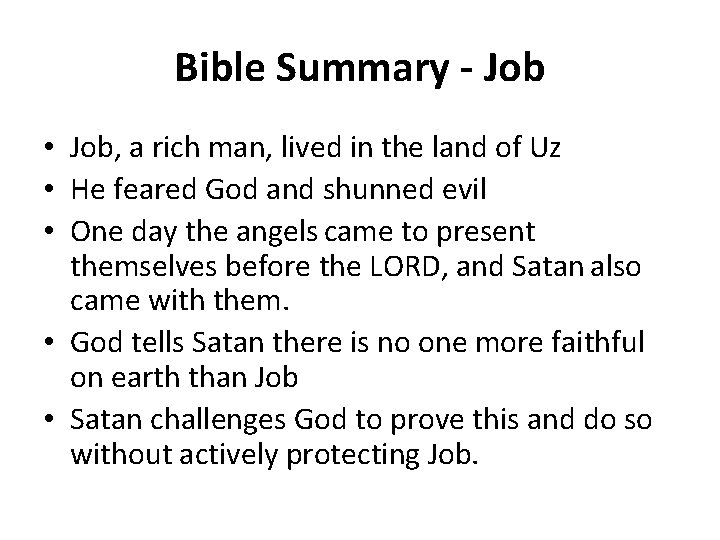 Bible Summary - Job • Job, a rich man, lived in the land of