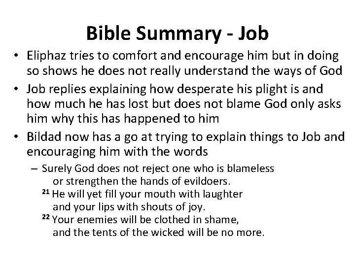 Bible Summary - Job • Eliphaz tries to comfort and encourage him but in
