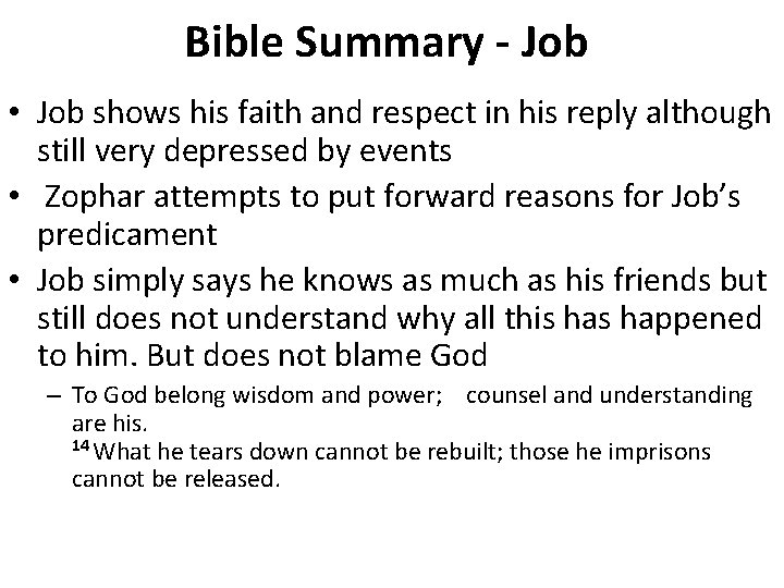 Bible Summary - Job • Job shows his faith and respect in his reply