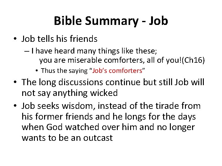 Bible Summary - Job • Job tells his friends – I have heard many