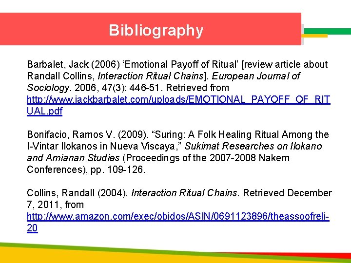 Bibliography Barbalet, Jack (2006) ‘Emotional Payoff of Ritual’ [review article about Randall Collins, Interaction