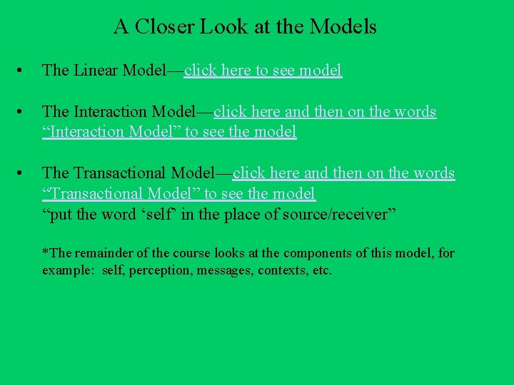 A Closer Look at the Models • The Linear Model—click here to see model