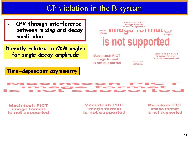 CP violation in the B system Ø CPV through interference between mixing and decay