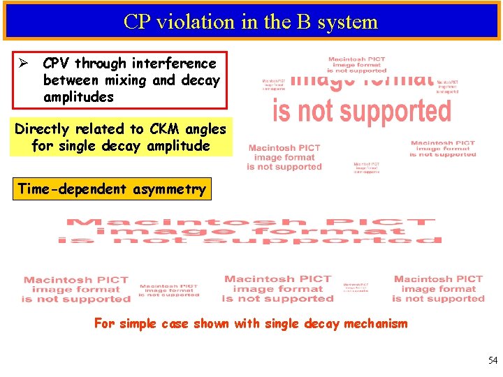 CP violation in the B system Ø CPV through interference between mixing and decay